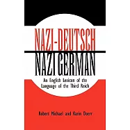 Nazi-Deutsch/Nazi German: An English Lexicon of the Language of the Third Reich