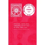 Imperial Japan and National Identities in Asia, 1895-1945