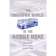The Unknown World of the Mobile Home
