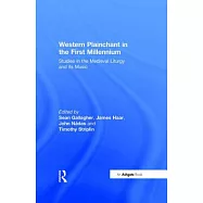 Western Plainchant in the First Millennium: Studies in the Medieval Liturgy and Its Music