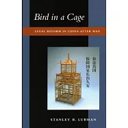 Bird in a Cage: Legal Reform in China After Mao