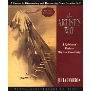 The Artist&rsquo;s Way: A Spiritual Path to Higher Creativity, Twenty-Fifth Anniversary Edition