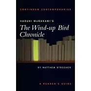 Haruki Murakami’s the Wind-Up Bird Chronicle: A Reader’s Guide