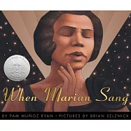 When Marian Sang : the True Recital of Marian Anderson the Voice of a Century: The True Recital of Marian Anderson : the Voice o