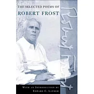 The Road Not Taken: A Selection of Robert Frost’s Poems