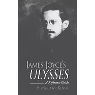 James Joyce’s Ulysses: A Reference Guide