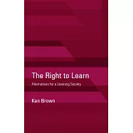 The Right to Learn: Alternatives for a Learning Society