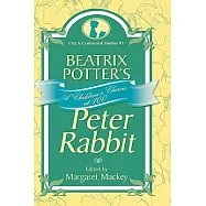Beatrix Potter&rsquo;s Peter Rabbit: A Children&rsquo;s Classic at 100