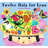Twelve Hats for Lena: A Book of Months