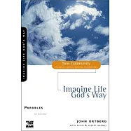 Imagine Life God’s Way: Parables