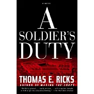 A Soldier’s Duty: A Novel