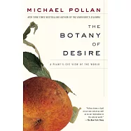 The Botany of Desire: A Plant’s-Eye View of the World