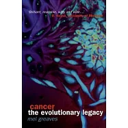 Cancer: The Evolutionary Legacy