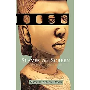 Slaves on Screen: Film and Historical Vision