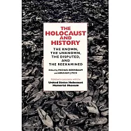The Holocaust and History: The Known, the Unknown, the Disputed, and the Reexamined