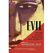 Evil: Inside Human Violence and Cruelty