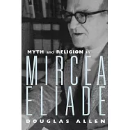 Myth and Religion in Mircea Eliade