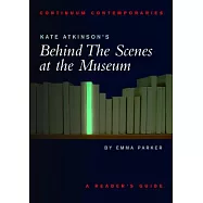 Kate Atkinson’s Behind the Scenes at the Museum: A Reader’s Guide