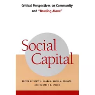 Social Capital: Critical Perspectives on Community and &rdquo;Bowling Alone&rdquo;