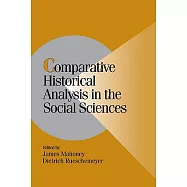 Comparative Historical Analysis in the Social Sciences
