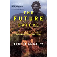 The Future Eaters: An Ecological History of the Australasian Lands and People