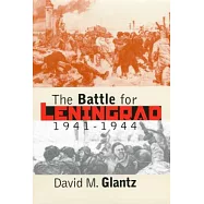 The Battle for Leningrad, 1941-1944