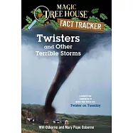 Twisters and Other Terrible Storms: A Nonfiction Companion to Magic Tree House #23: Twister on Tuesday