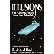 Illusions: The Adventures of a Reluctant Messiah