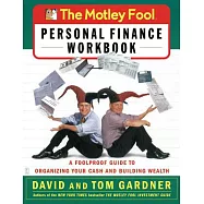 The Motley Fool Personal Finance: A Foolproof Guide to Organizing Your Cash and Building Wealth