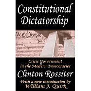 Constitutional Dictatorship: Crisis Government in the Modern Democracies