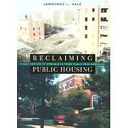 Reclaiming Public Housing: A Half Century of Struggle in Three Public Neighborhoods