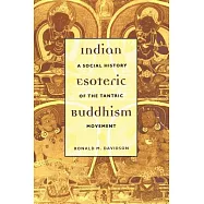 Indian Esoteric Buddhism: A Social History of the Tantric Movement