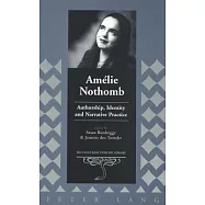 Amelie Nothomb: Authorship, Identity, and Narrative Practice