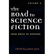 Road to Science Fiction: From Wells to Heinlein