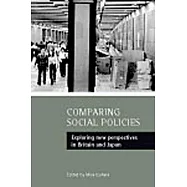 Comparing Social Policies: Exploring New Perspectives in Britain and Japan