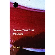 Sexual/Textual Politics: Feminist Literary Theory