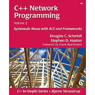 C++ Network Programming: Systematic Reuse With Ace and Frameworks