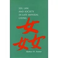 Sex, Law, and Society in Late Imperial China