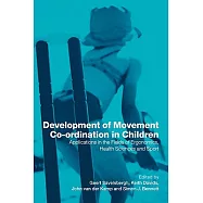 Development of Movement Coordination in Children: Applications in the Field of Ergonomics, Health Sciences and Sport