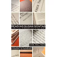 Reading Susan Sontag: A Critical Introduction to Her Work