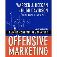 Offensive Marketing: An Action Guide to Gaining Competitive Advantage
