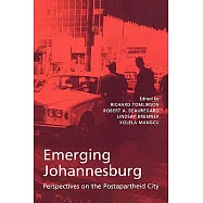 Emerging Johannesburg: Perspectives on the Postapartheid City
