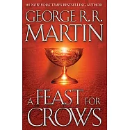 A Feast for Crows: A Song of Ice and Fire: Book Four