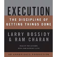 Execution: The Discipline of Getting Things Done