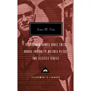 The Postman Always Rings Twice, Double Indemnity, Mildred Pierce, and Selectedstories