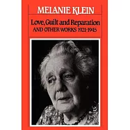 Love, Guilt, and Reparation and Other Works 1921-1945