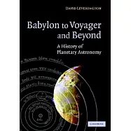 Babylon to Voyager and Beyond: A History of Planetary Astronomy