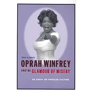 Oprah Winfrey and the Glamour of Misery: An Essay on Popular Culture
