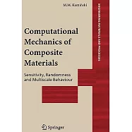 Computational Mechanics of Composite Materials: Sensitivity, Randomness, and Multiscale Behaviour