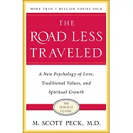 The Road Less Traveled, Timeless Edition: A New Psychology of Love, Traditional Values and Spiritual Growth
